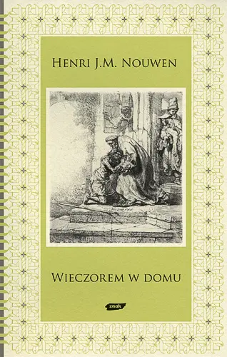 Okładka: Wieczorem w domu. Dalsze rozważania nad przypowieścią o synu marnotrawnym