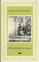 Okładka: Wieczorem w domu. Dalsze rozważania nad przypowieścią o synu marnotrawnym