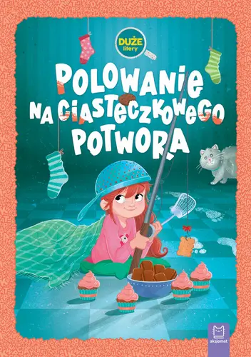 Okładka: Polowanie na Ciasteczkowego Potwora. Duże litery. Oprawa twarda