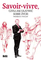Okładka: Savoir vivre, czyli jak ułatwić sobie życie