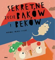 Okładka: Sekretne życie bąków i beków