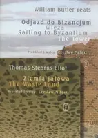 Okładka: Ziemia jałowa / Odjazd do Bizancjum, Wieża. The Waste Land / Sailing to Byzantium, The Tower