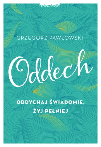 Okładka: Oddech. Oddychaj świadomie, żyj pełniej