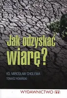 Okładka: Jak odzyskać wiarę ?