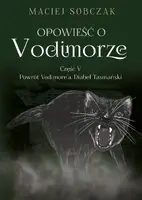 Okładka: Opowieść o Vodimorze. Część V. Powrót Vodimore’a. Diabeł Tasmański