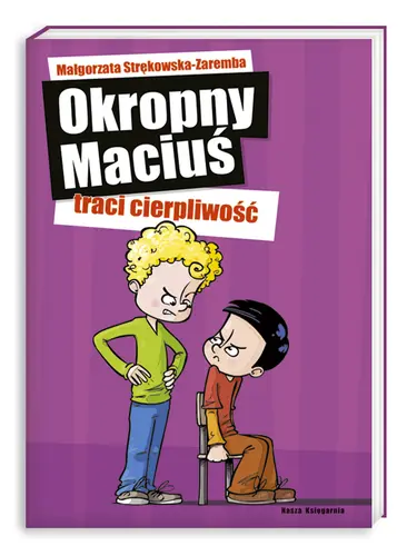 Okładka: Okropny Maciuś traci cierpliwość