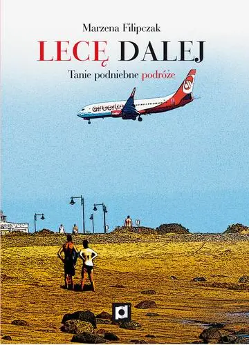 Okładka: Lecę dalej. Tanie podniebne podróże