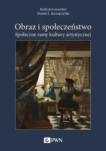 Okładka: Obraz i społeczeństwo. Społeczne ramy kultury artystycznej