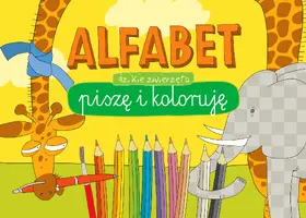 Okładka: Alfabet. Piszę i koloruję. Dzikie zwierzęta