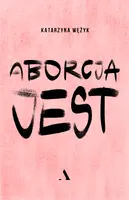 Okładka: Aborcja jest