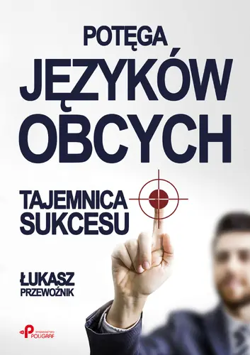 Okładka: Potęga języków obcych. Tajemnica sukcesu