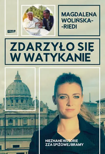 Okładka: Zdarzyło się w Watykanie. Nieznane historie zza Spiżowej Bramy