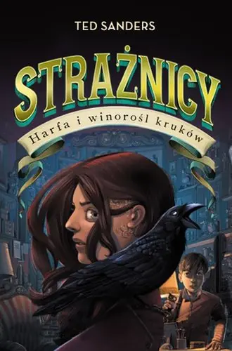 Okładka: Strażnicy 2. Harfa i winorośl kruków
