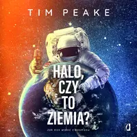 Okładka: Halo, czy to Ziemia? Jak nas widać z kosmosu