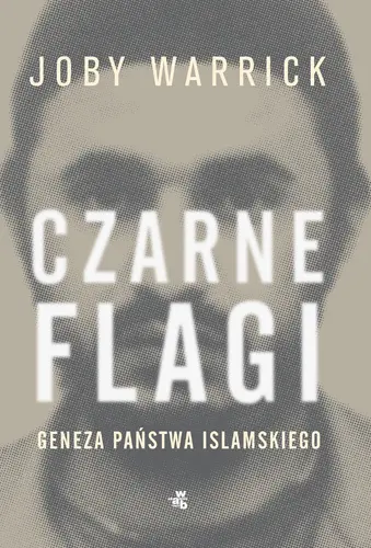 Okładka: Czarne flagi. Geneza Państwa Islamskiego