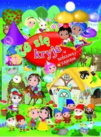 Okładka: Co sie kryje w baśniowej krainie?