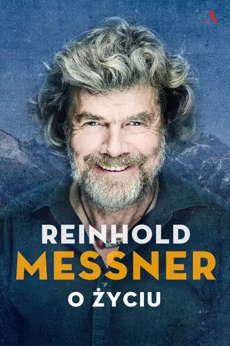 Okładka: Reinhold Messner. O życiu