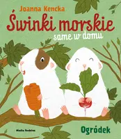Okładka: Świnki morskie same w domu. Ogródek