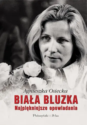 Okładka: Biała bluzka. Najpiękniejsze opowiadania