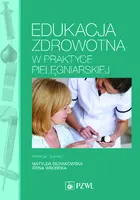 Okładka: Edukacja zdrowotna w praktyce pielęgniarskiej.
