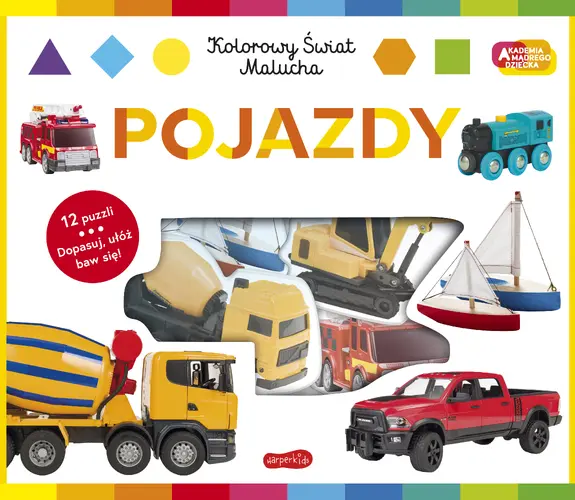 Okładka: Pojazdy. Akademia mądrego dziecka. Kolorowy świat malucha