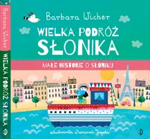 Okładka: Wielka podróż Słonika. Małe Historie o Słoniku, tom 3