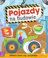 Okładka: Maluch bawi się i przykleja. Pojazdy na budowie