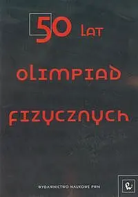 Okładka: 50 lat Olimpiad Fizycznych