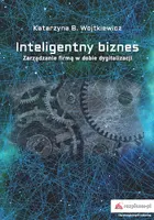 Okładka: Inteligentny biznes. Zarządzanie firmą w dobie dygitalizacji