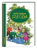 Okładka: Astrid Lindgren dzieciom