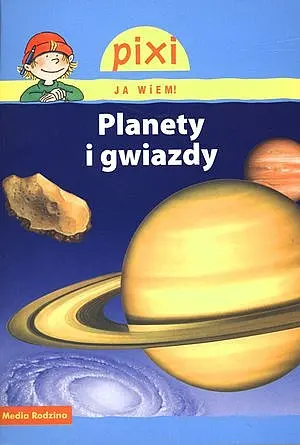 Okładka: Planety i gwiazdy. Pixi Ja wiem!