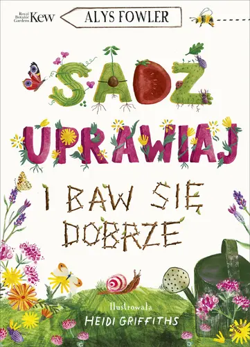 Okładka: Sadź, uprawiaj i baw się dobrze