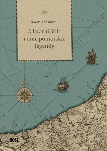 Okładka: O latarni Stilo i inne pomorskie legendy