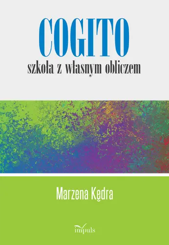 Okładka: Cogito – szkoła z własnym obliczem