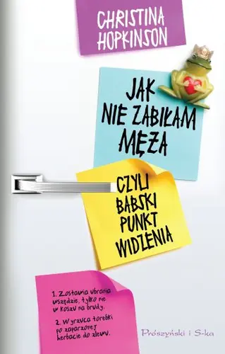 Okładka: Jak nie zabiłam męża, czyli babski punkt widzenia