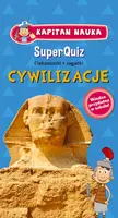 Okładka: SuperQuiz: Cywilizacje - Kapitan Nauka