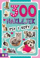 Okładka: 300 naklejek. Psy i koty