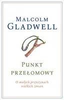 Okładka: Punkt przełomowy. O małych przyczynach wielkich zmian