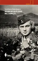 Okładka: Wojna nie ma w sobie nic z kobiety