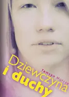 Okładka: Dziewczyna i duchy