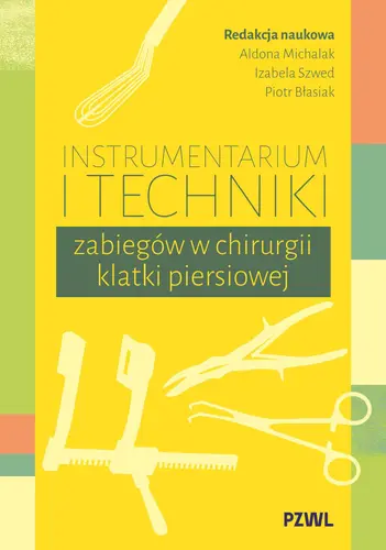 Okładka: Instrumentarium i techniki zabiegów w chirurgii klatki piersiowej