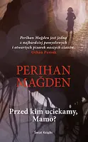 Okładka: Przed kim uciekamy, Mamo?
