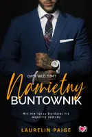 Okładka: Namiętny buntownik. Dirty wild. Tom 1