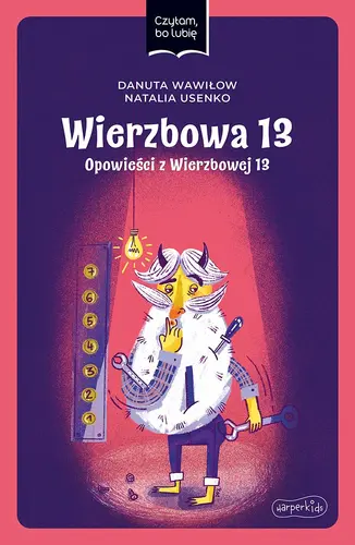 Okładka: Wierzbowa 13. Opowieści z Wierzbowej 13. Czytam, bo lubię