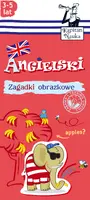 Okładka: Zagadki obrazkowe Angielski 3-5 lat