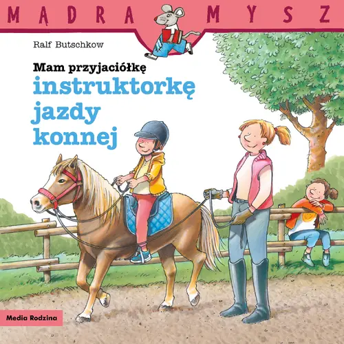 Okładka: Mam przyjaciółkę instruktorkę jazdy konnej