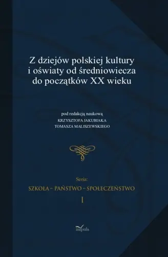 Okładka: Z dziejów polskiej kultury i oświaty od średniowiecza do początków XX wieku
