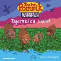 Okładka: Żubr Pompik. Wyprawy. Tom 1. Tajemnica rzeki