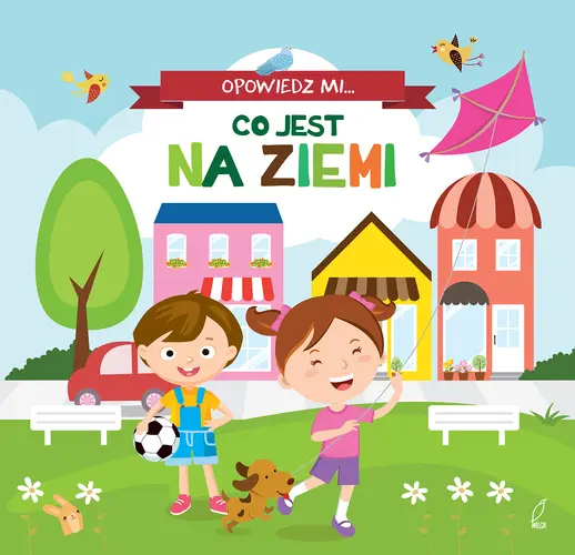 Okładka: Opowiedz mi, co jest... Na ziemi