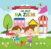 Okładka: Opowiedz mi, co jest... Na ziemi